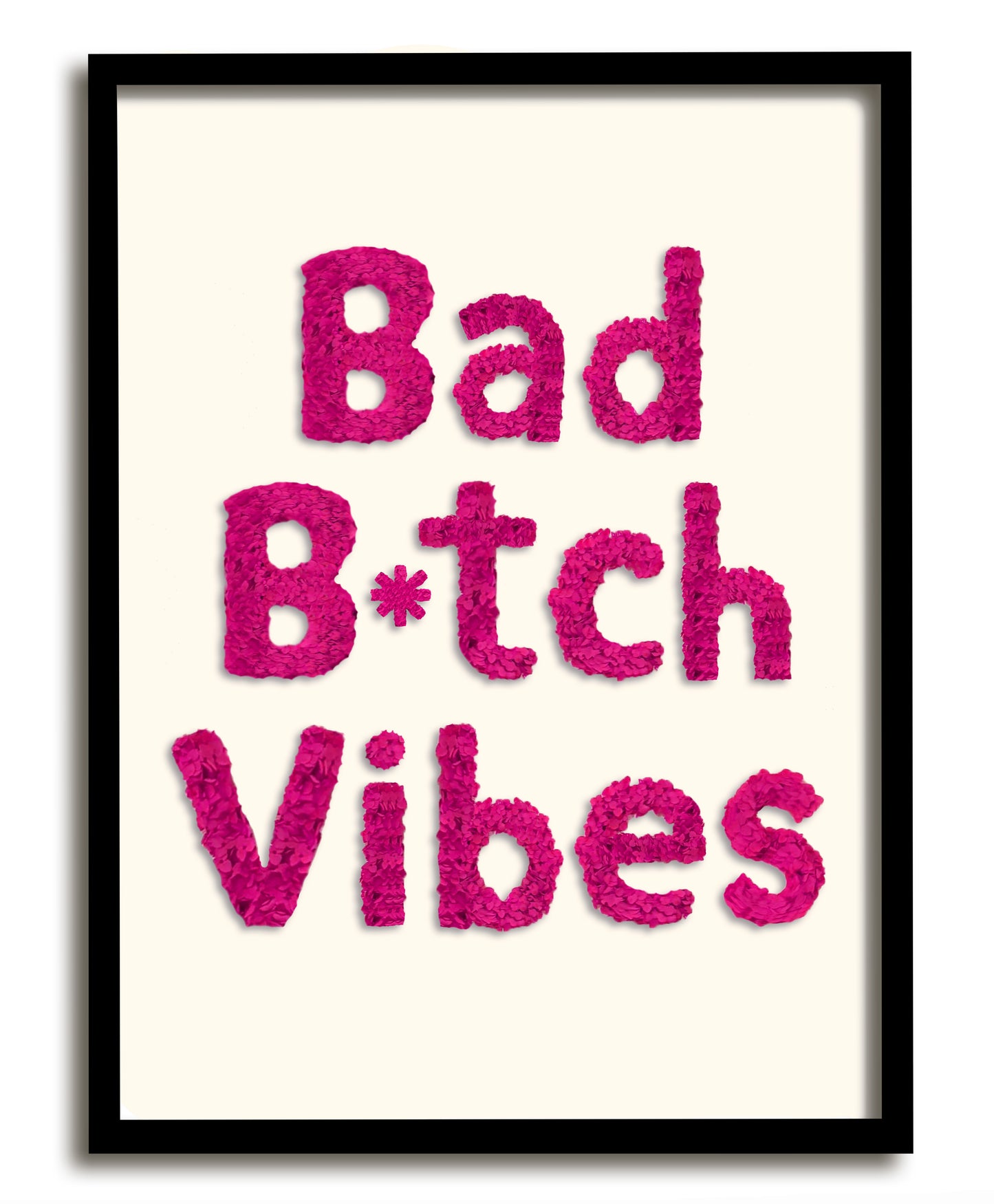 Bad B*tch Vibes