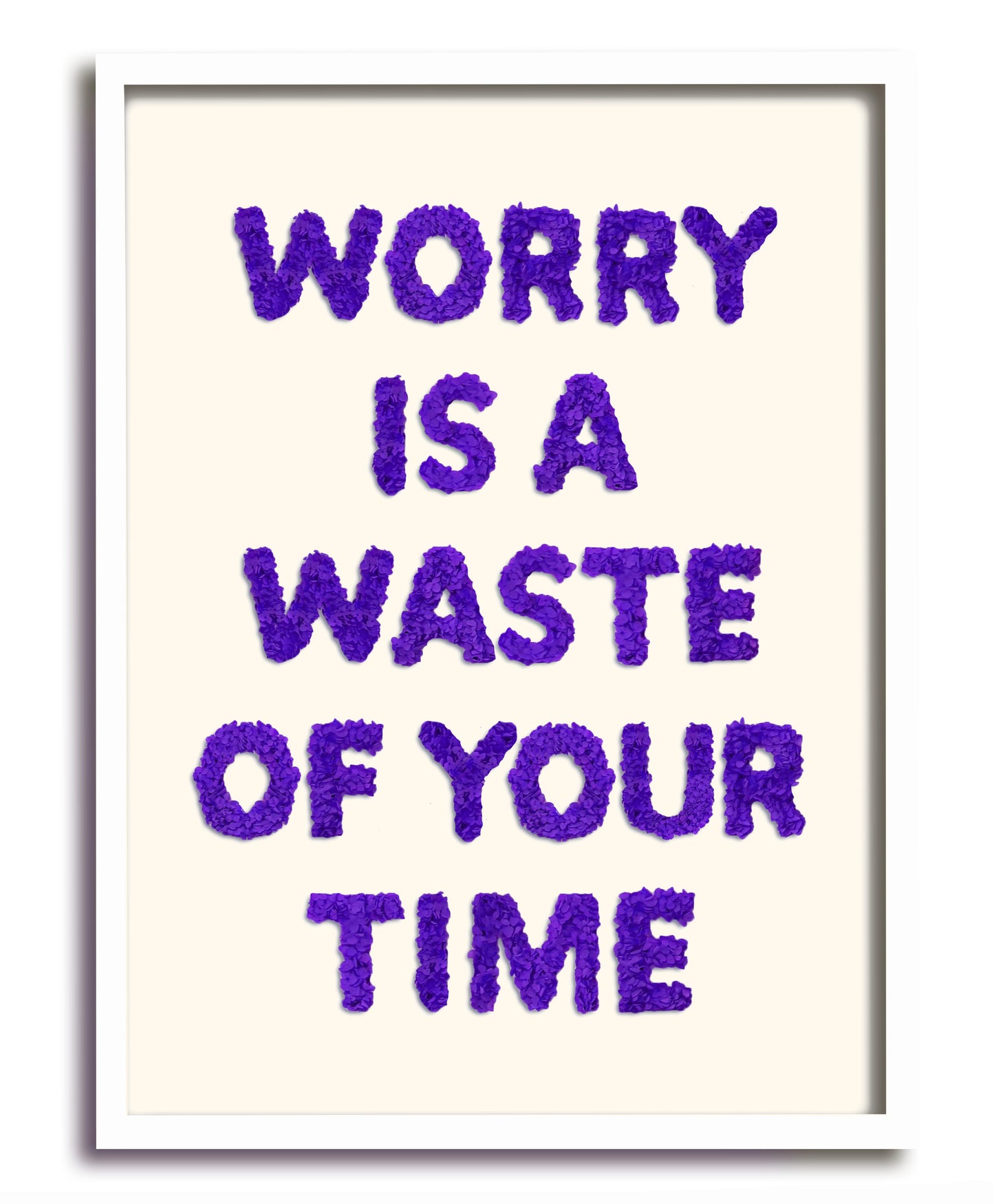 Worry Is A Waste Of Your Time