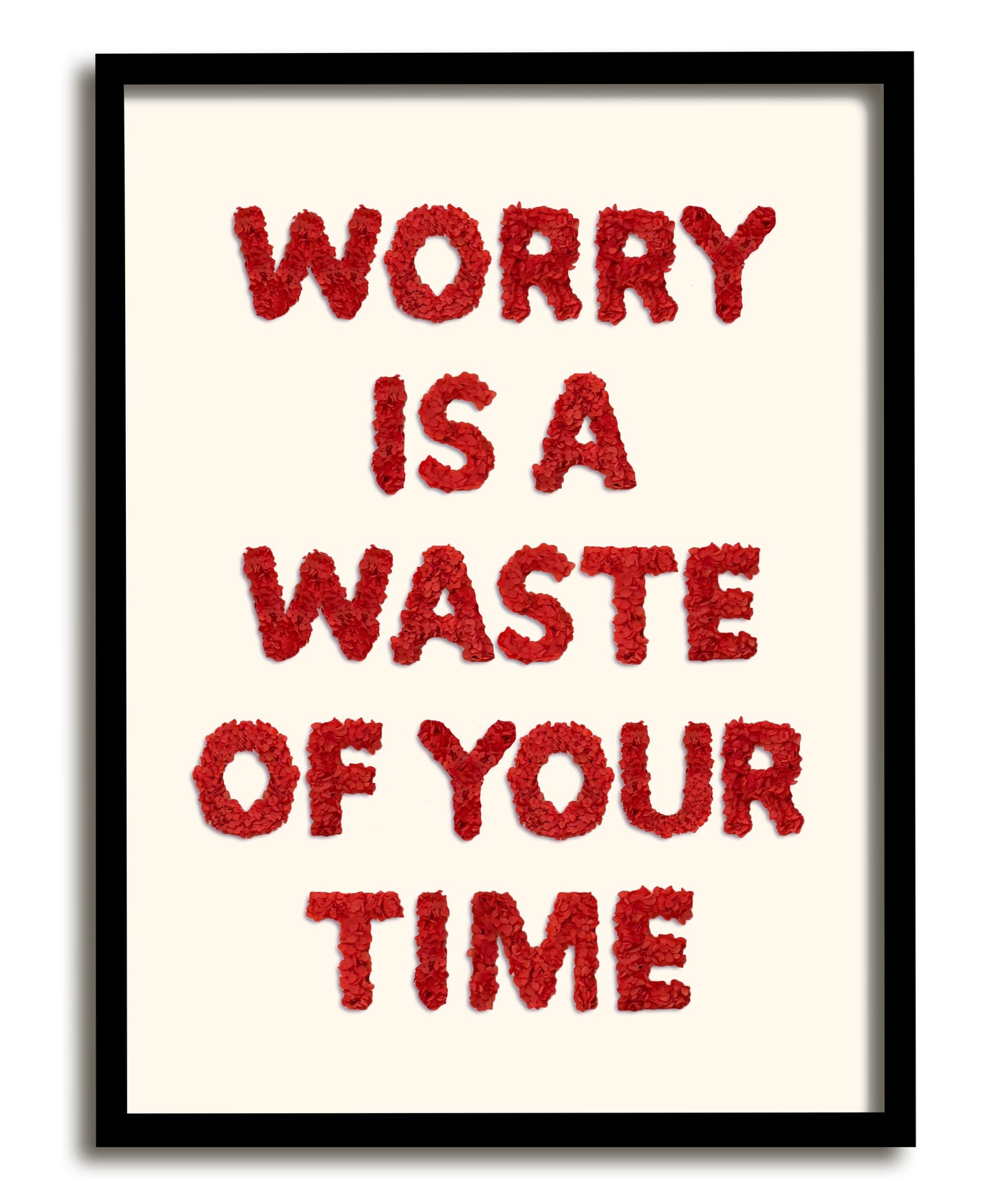 Worry Is A Waste Of Your Time