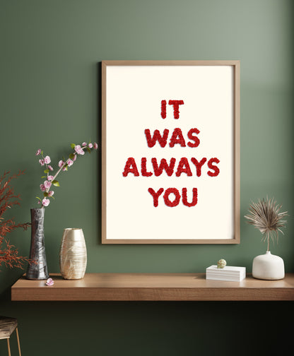 It Was Always You