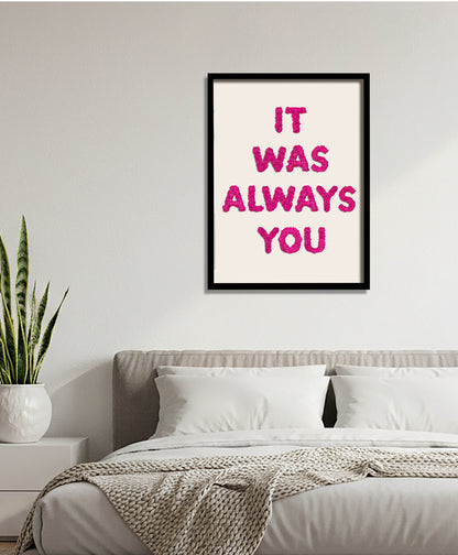 It Was Always You