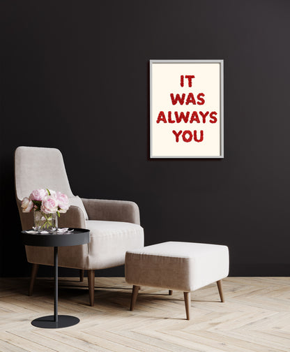 It Was Always You