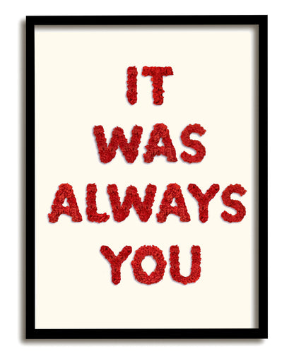 It Was Always You